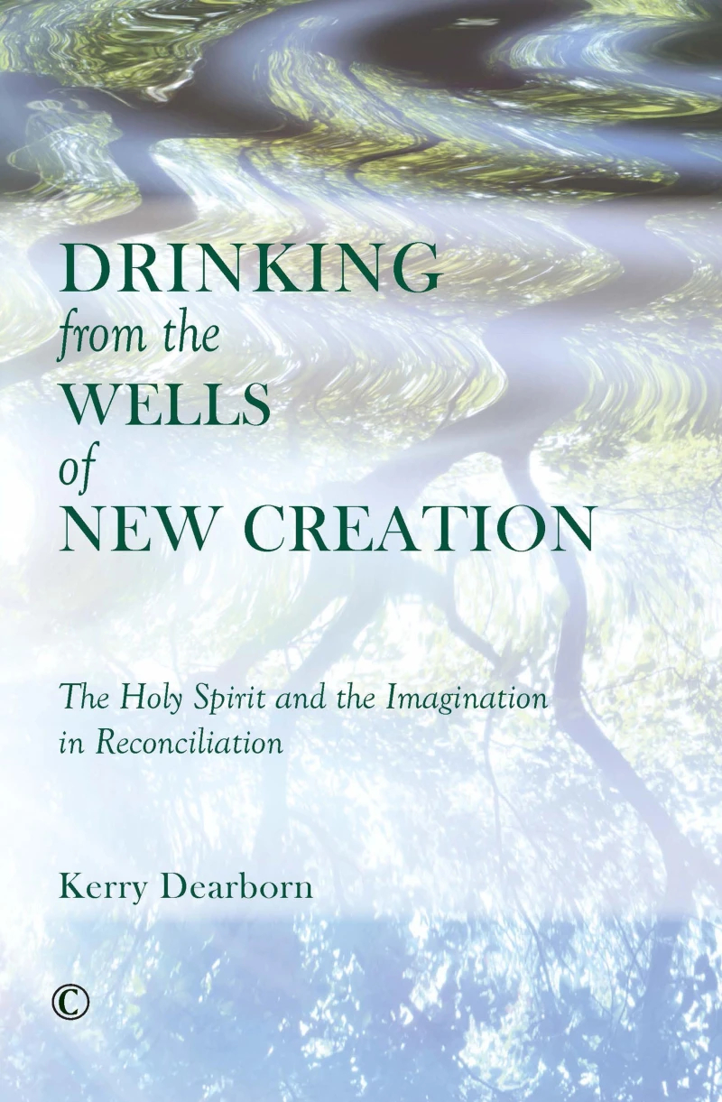 Portada: Drinking from the Wells of New Creation