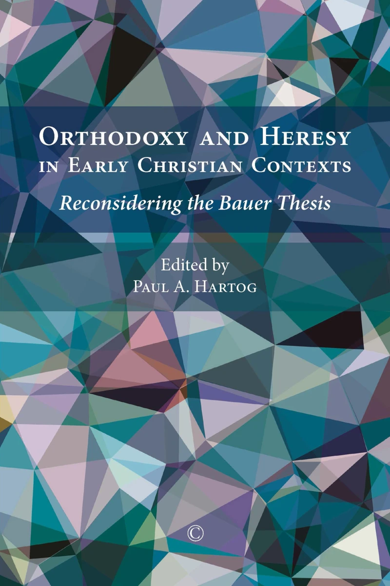 Portada: Orthodoxy and Heresy in Early Christian Contexts