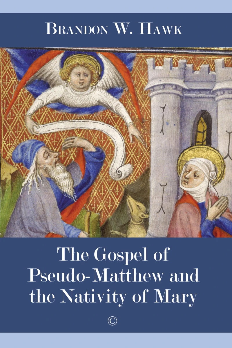 Portada: Gospel of Pseudo-Matthew and the Nativity of Mary, The