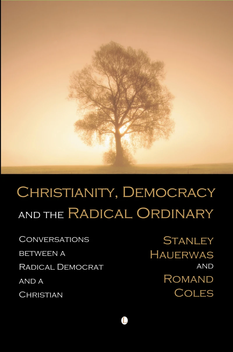 Portada: Christianity, Democracy, and the Radical Ordinary