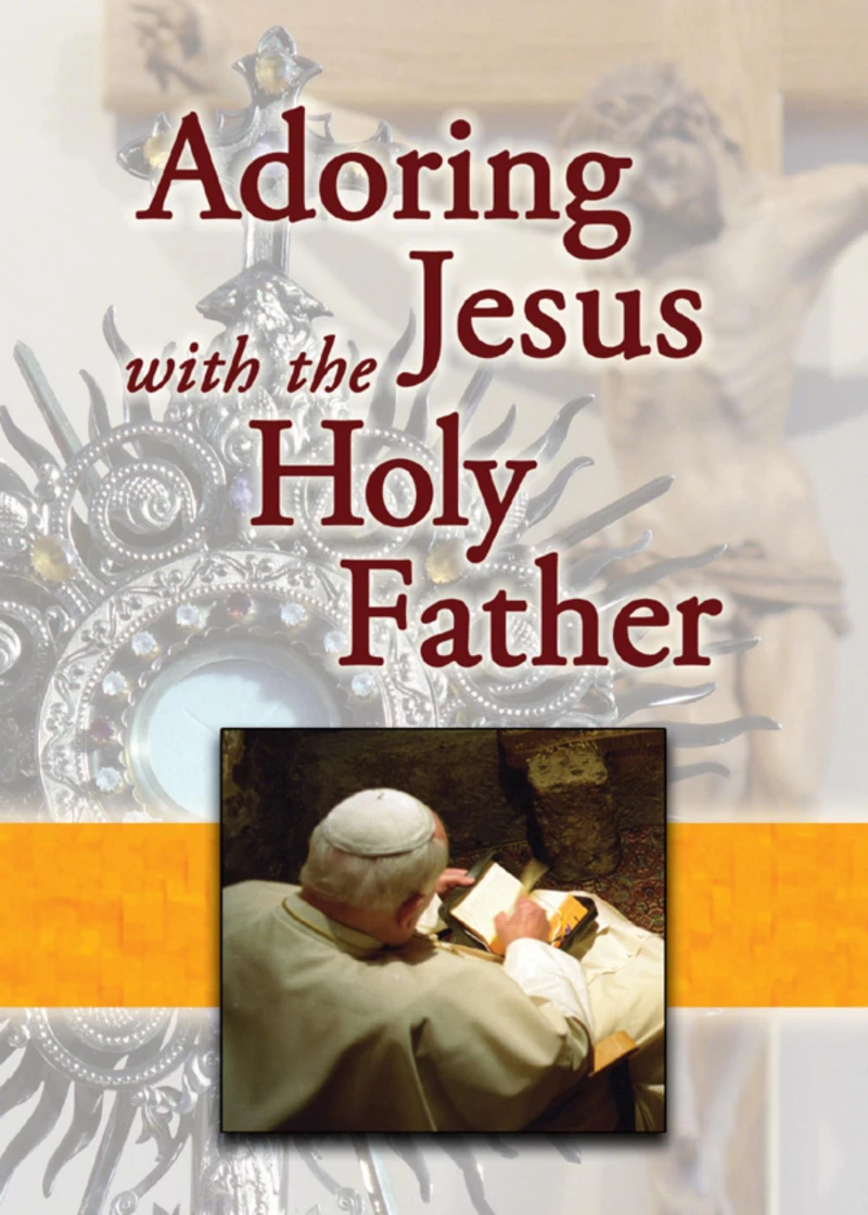 Portada: Adoring Jesus with the Holy Father
