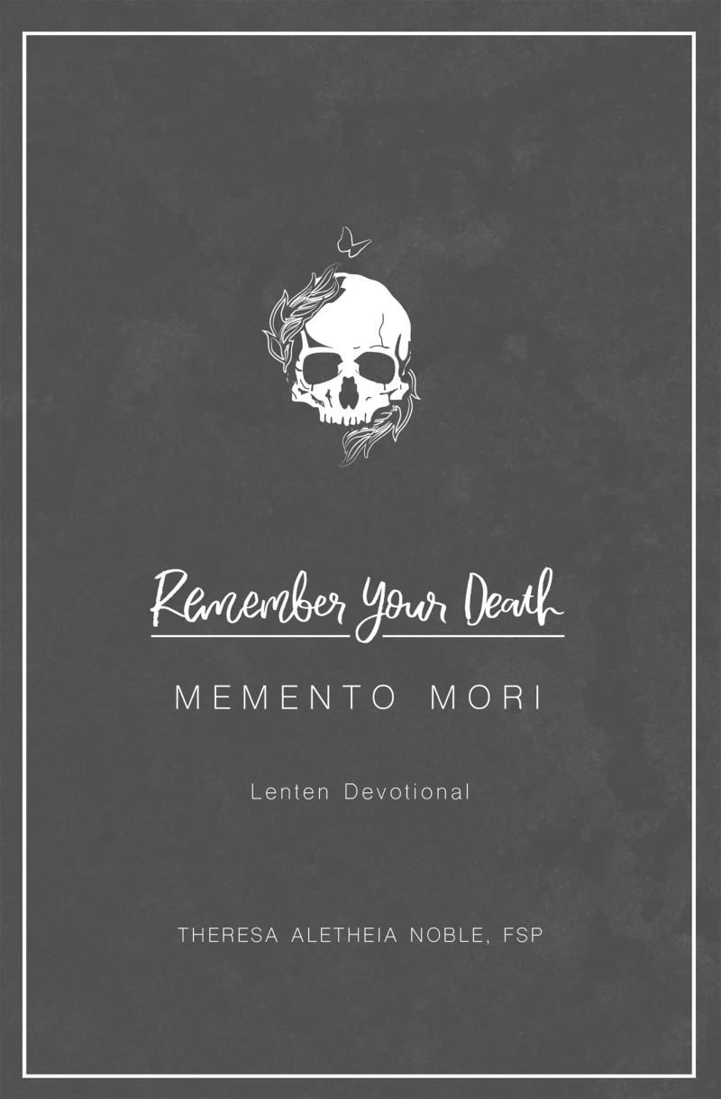 Portada: Remember Your Death: Memento Mori Lenten Devotional
