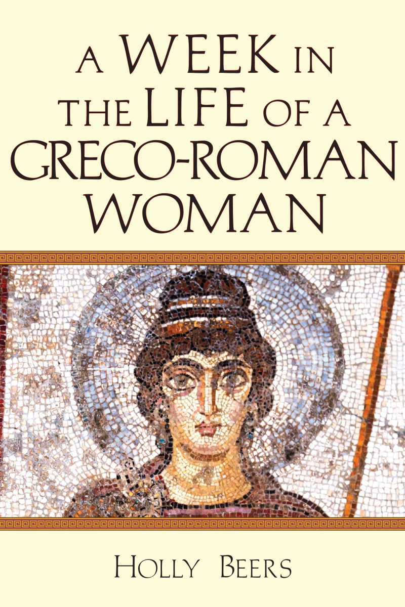 Portada: A Week in the Life of a Greco-Roman Woman