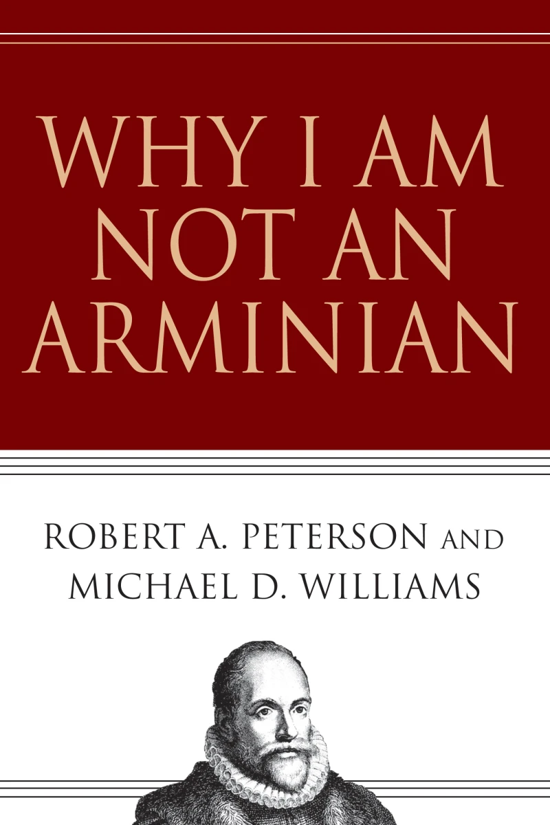 Portada: Why I Am Not an Arminian