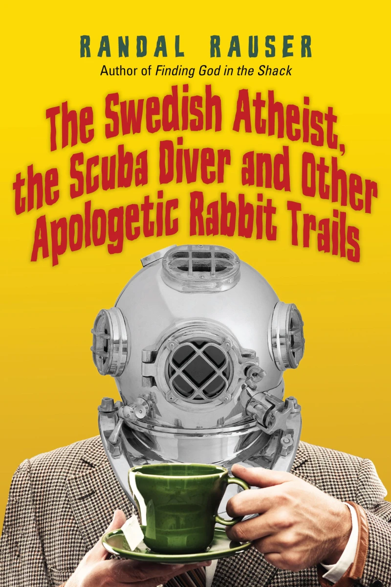 Portada: The Swedish Atheist, the Scuba Diver and Other Apologetic Rabbit Trails