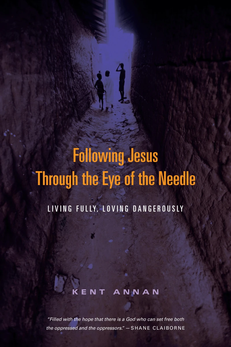 Portada: Following Jesus Through the Eye of the Needle