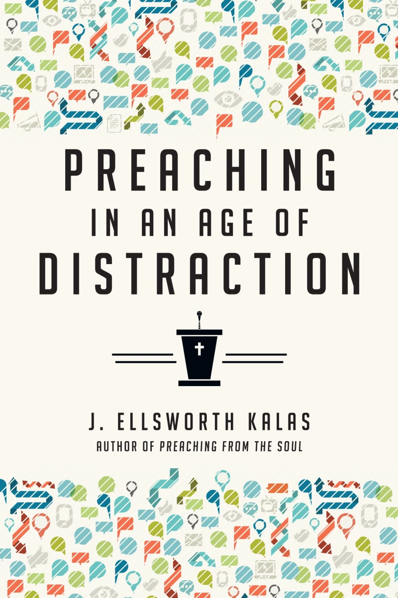 Portada: Preaching in an Age of Distraction