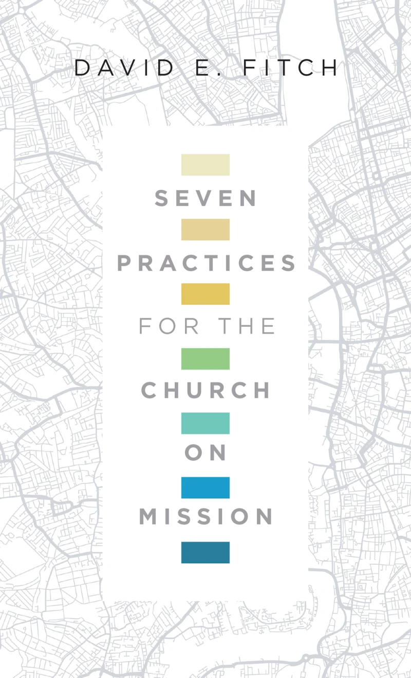 Portada: Seven Practices for the Church on Mission