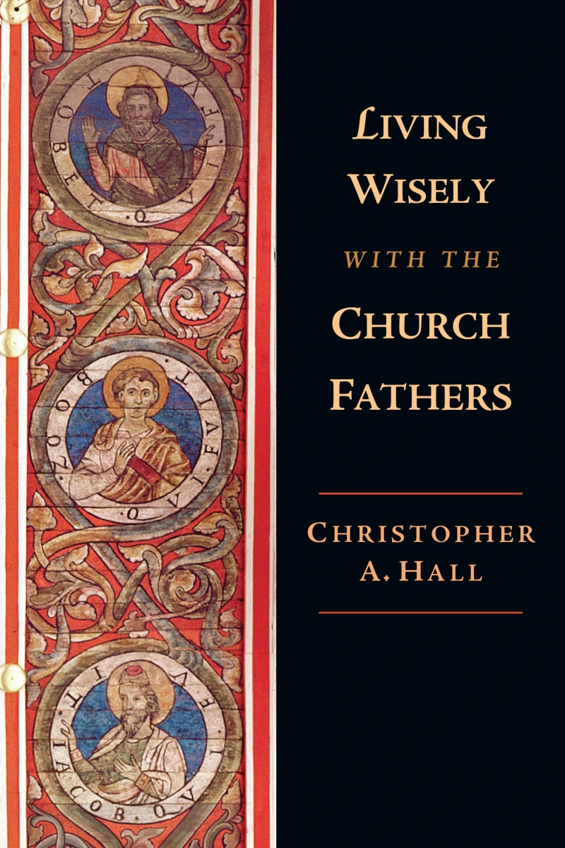 Portada: Living Wisely with the Church Fathers