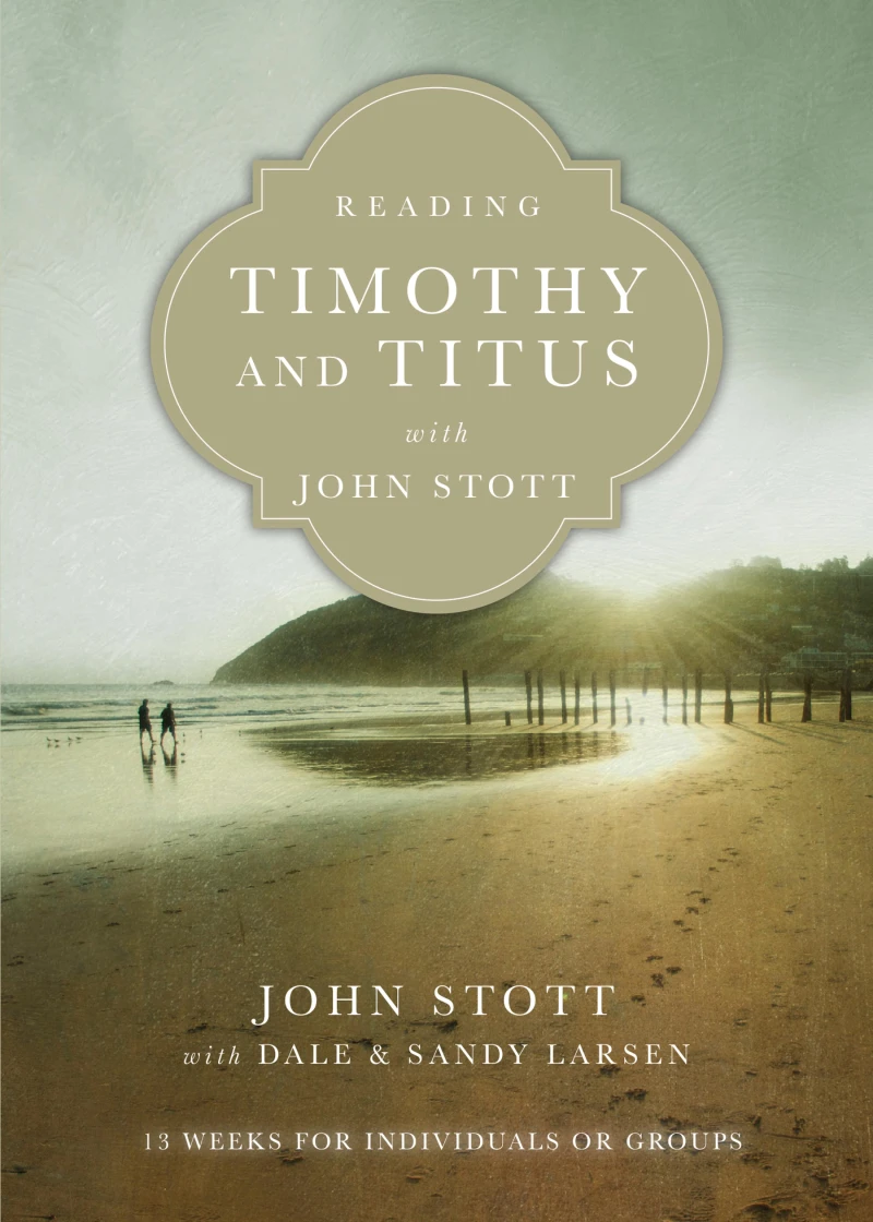 Portada: Reading Timothy and Titus with John Stott