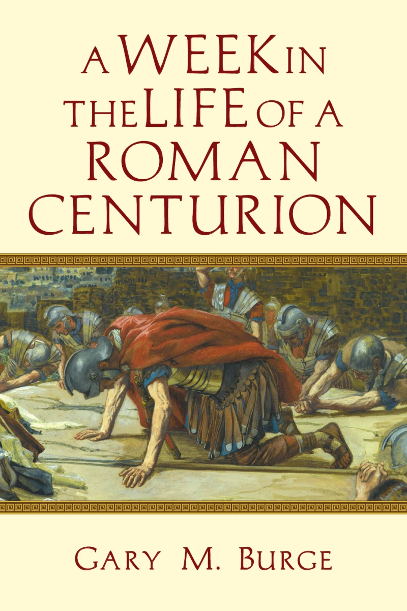 Portada: A Week in the Life of a Roman Centurion