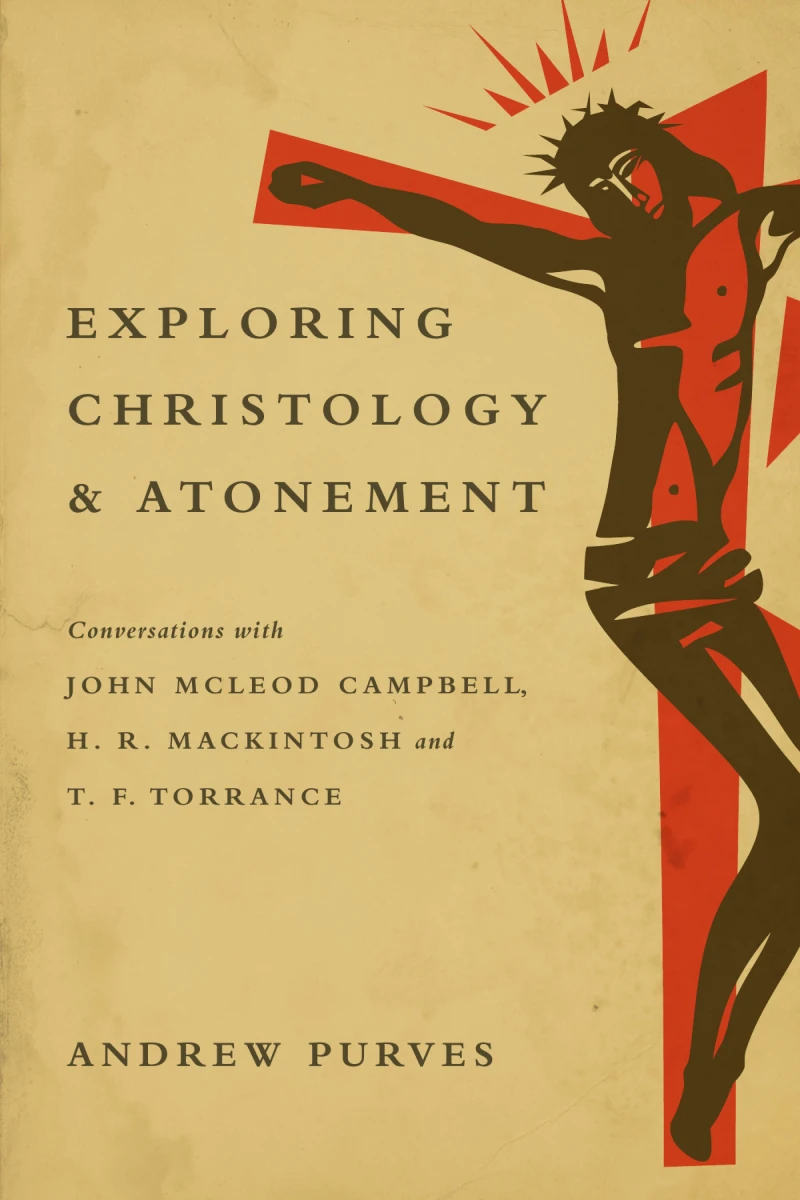 Portada: Exploring Christology and Atonement