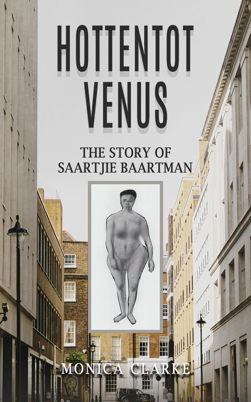 Portada: Hottentot Venus – The Story of Saartjie Baartman