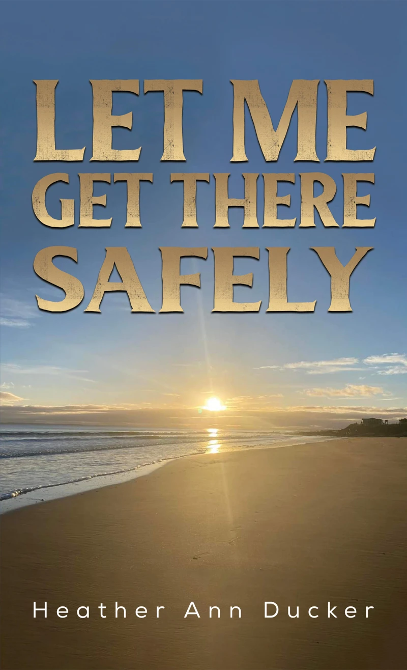 Portada: Let Me Get There Safely