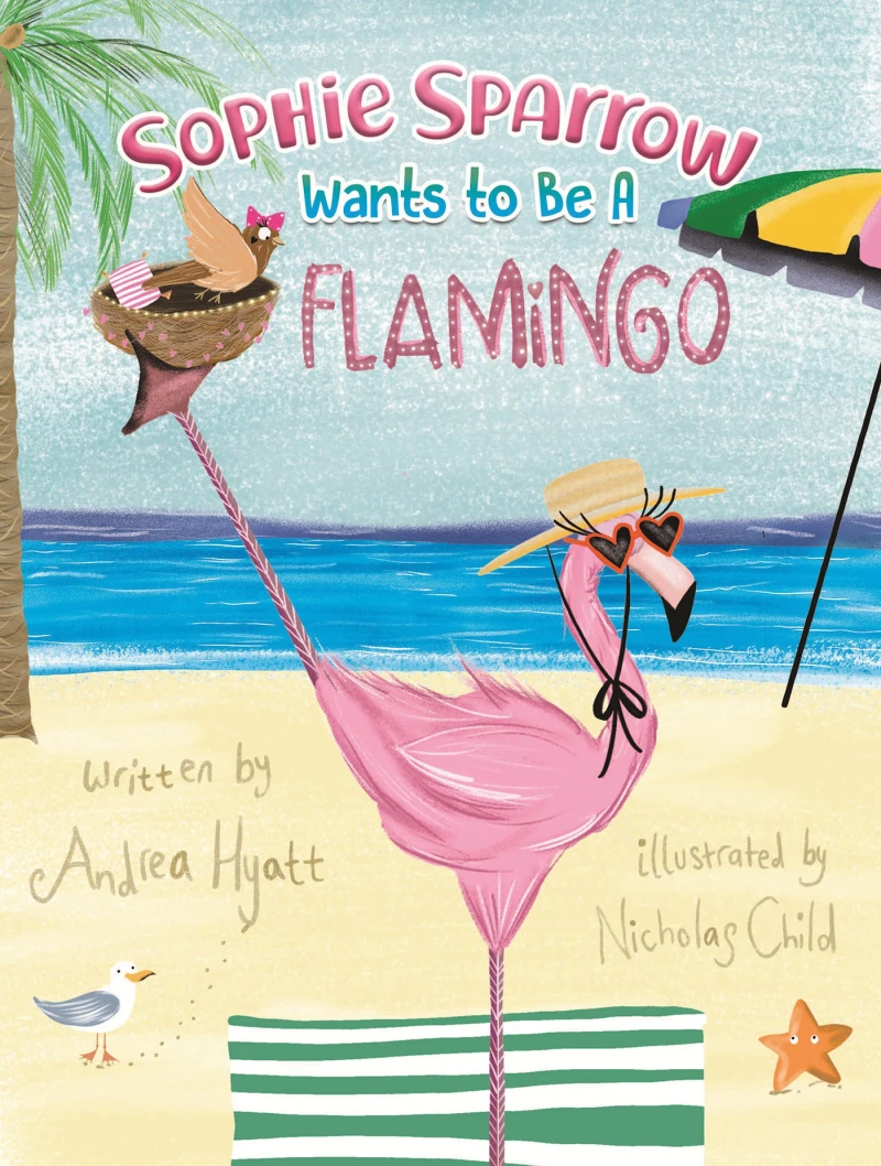 Portada: Sophie Sparrow Wants to Be a Flamingo