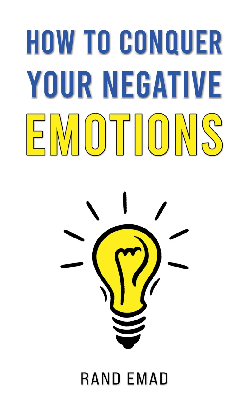 Portada: How to Conquer Your Negative Emotions