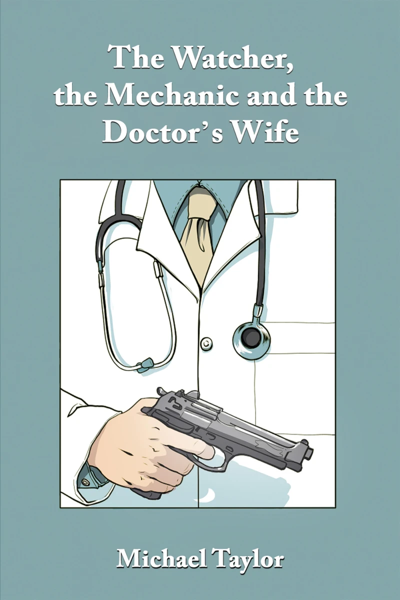 Portada: The Watcher, the Mechanic and the Doctor's Wife