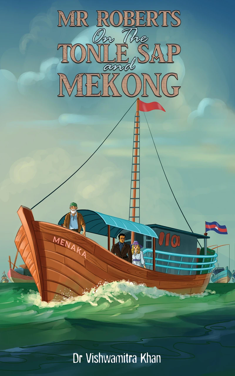 Portada: Mr Roberts On The Tonle Sap and Mekong
