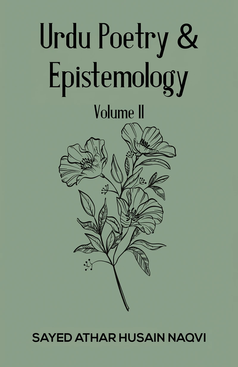 Portada: Urdu Poetry & Epistemology – Volume II