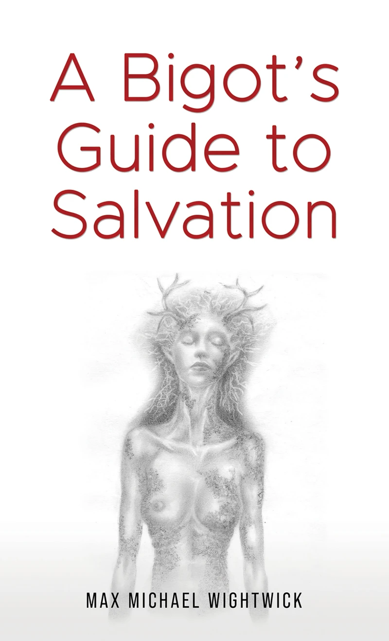 Portada: A Bigot's Guide to Salvation
