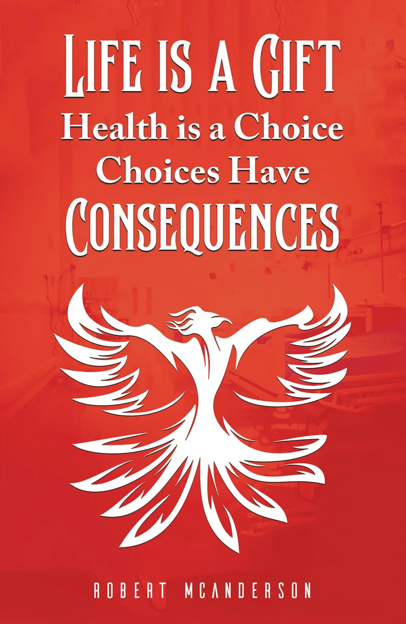 Portada: Life Is a Gift; Health Is a Choice, Choices Have Consequences