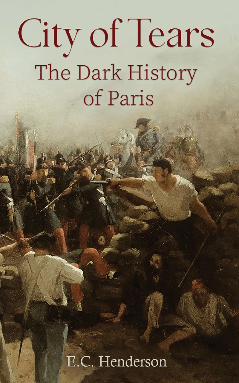Portada: City of Tears: The Dark History of Paris