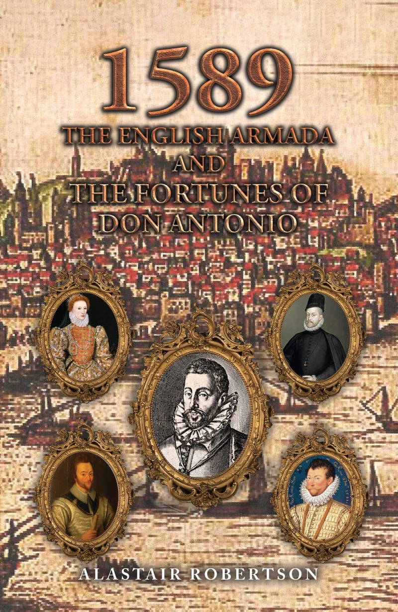 Portada: 1589 – The English Armada and the Fortunes of Don Antonio