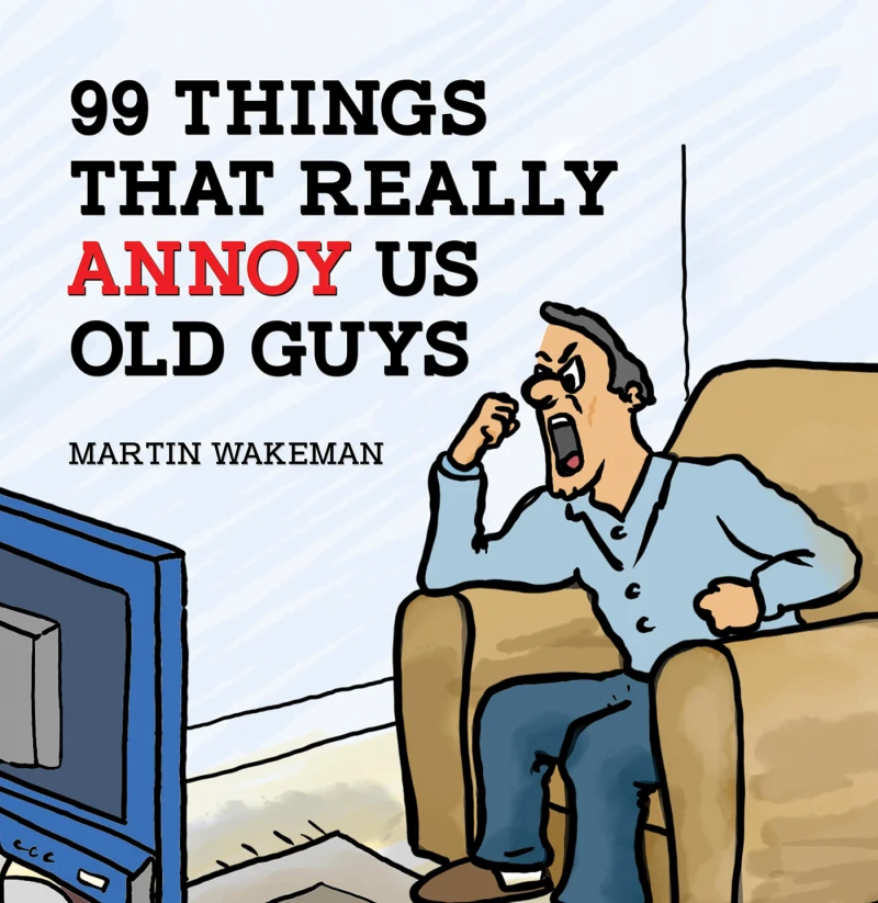 Portada: 99 Things That Really Annoy Us Old Guys