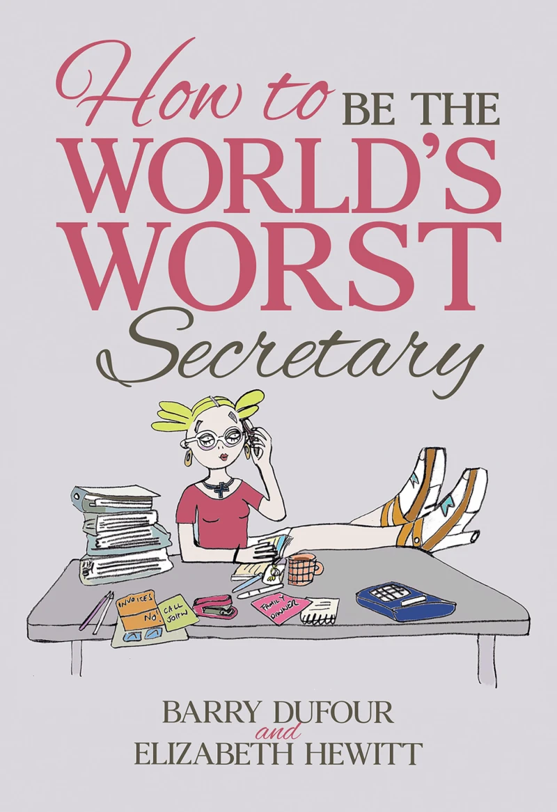 Portada: How to Be the World's Worst Secretary