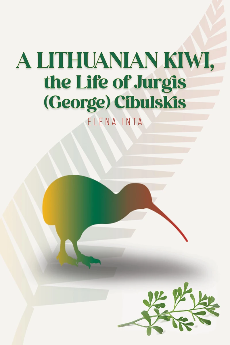 Portada: A Lithuanian Kiwi, the Life of Jurgis (George) Cibulskis