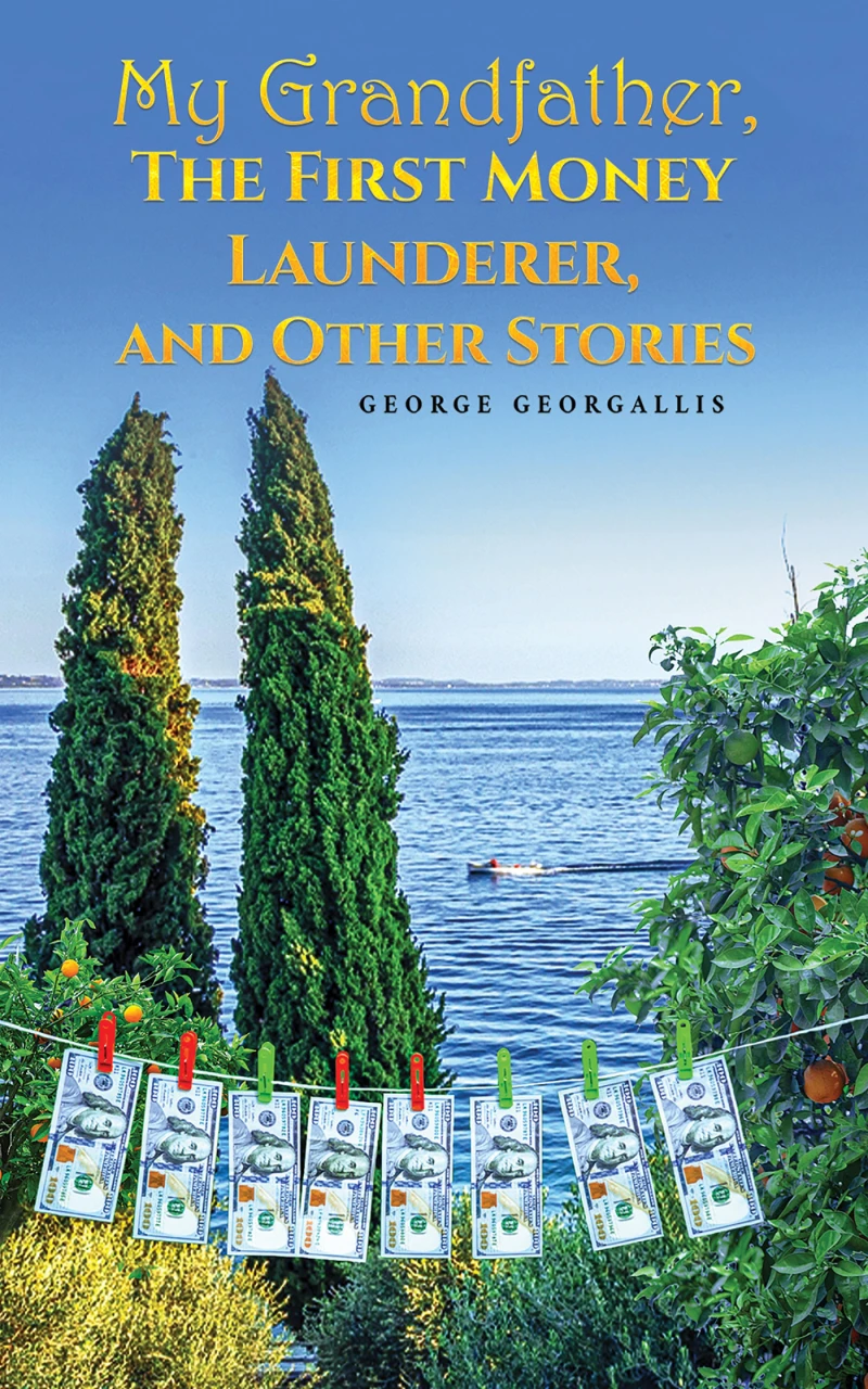Portada: My Grandfather, The First Money Launderer, and Other Stories