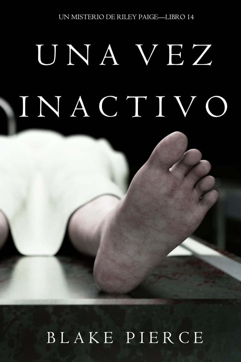 Portada: Una Vez Inactivo (Un Misterio De Riley Paige—Libro 14)