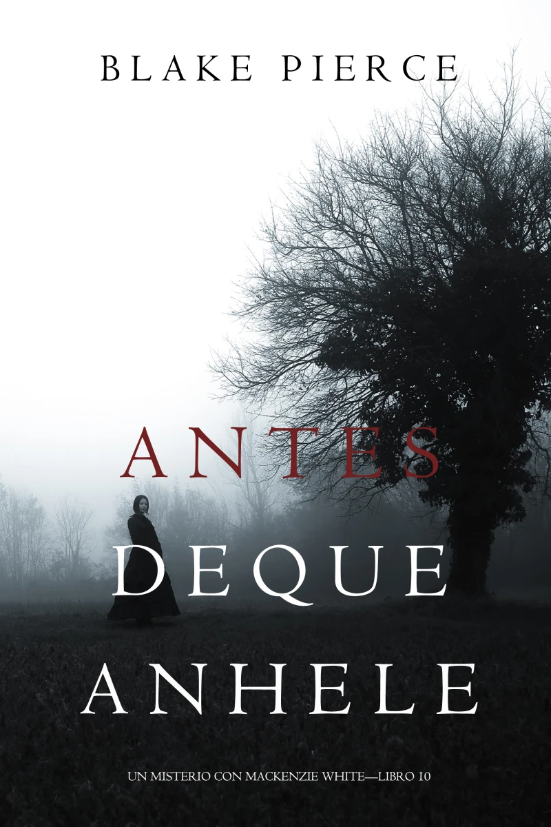 Portada: Antes De Que Anhele (Un Misterio con Mackenzie White—Libro 10)