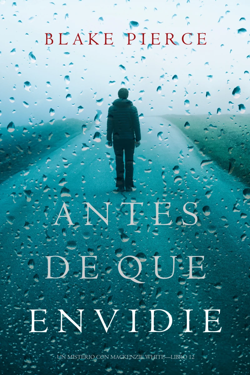 Portada: Antes De Que Envidie (Un Misterio con Mackenzie White—Libro 12)