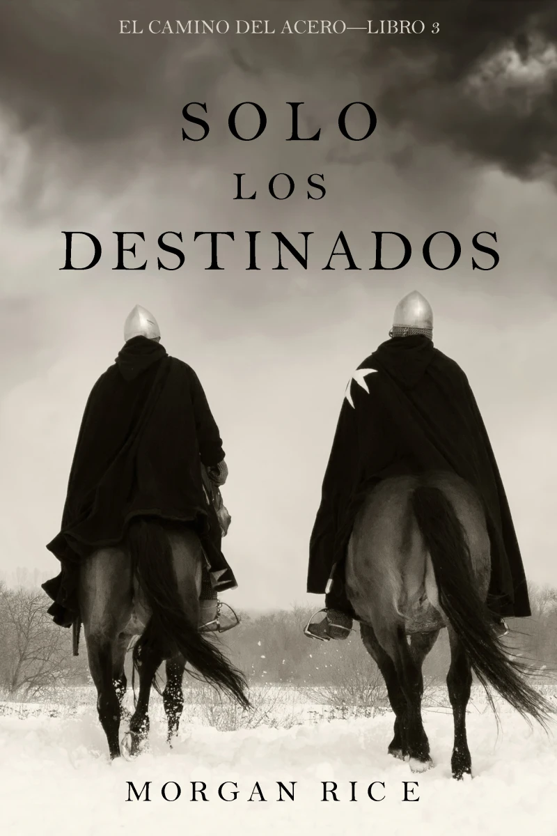 Portada: Solo Los Destinados (El Camino del Acero—Libro 3)