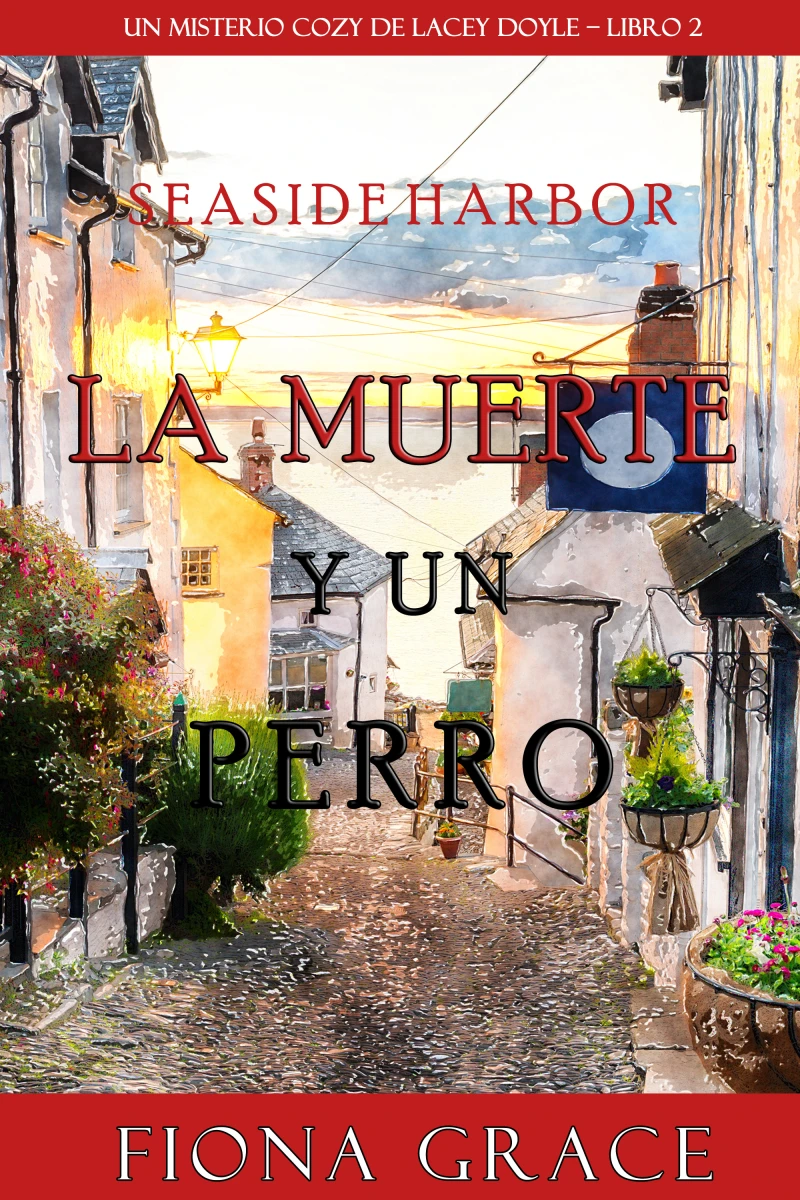 Portada: La muerte y un perro (Un misterio cozy de Lacey Doyle – Libro 2)