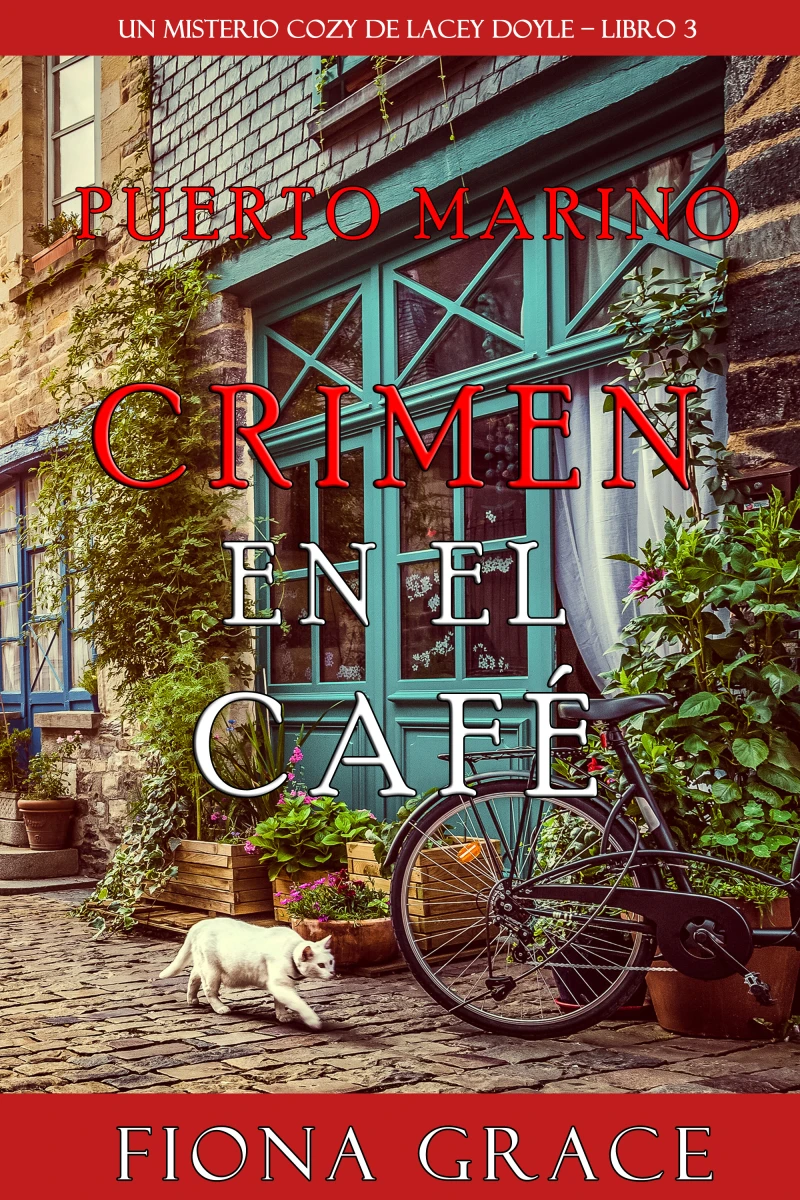 Portada: Crimen en el café (Un misterio cozy de Lacey Doyle – Libro 3)