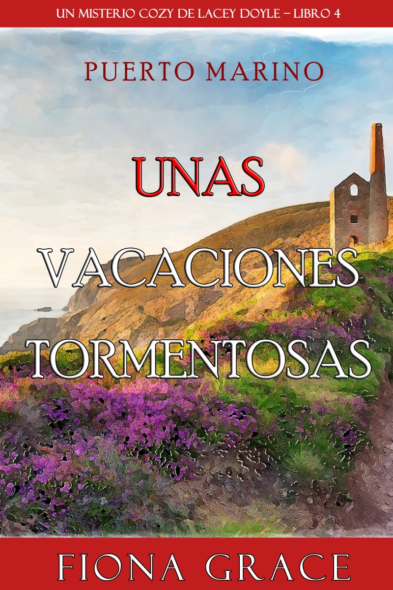 Portada: Unas vacaciones tormentosas (Un misterio cozy de Lacey Doyle – Libro 4)