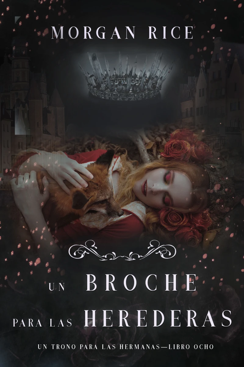 Portada: Un Broche para las Herederas (Un Trono para Las Hermanas—Libro Ocho)