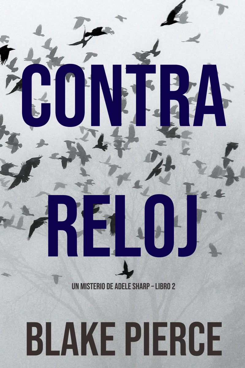 Portada: Contra Reloj (Un misterio de Adele Sharp – Libro Dos)