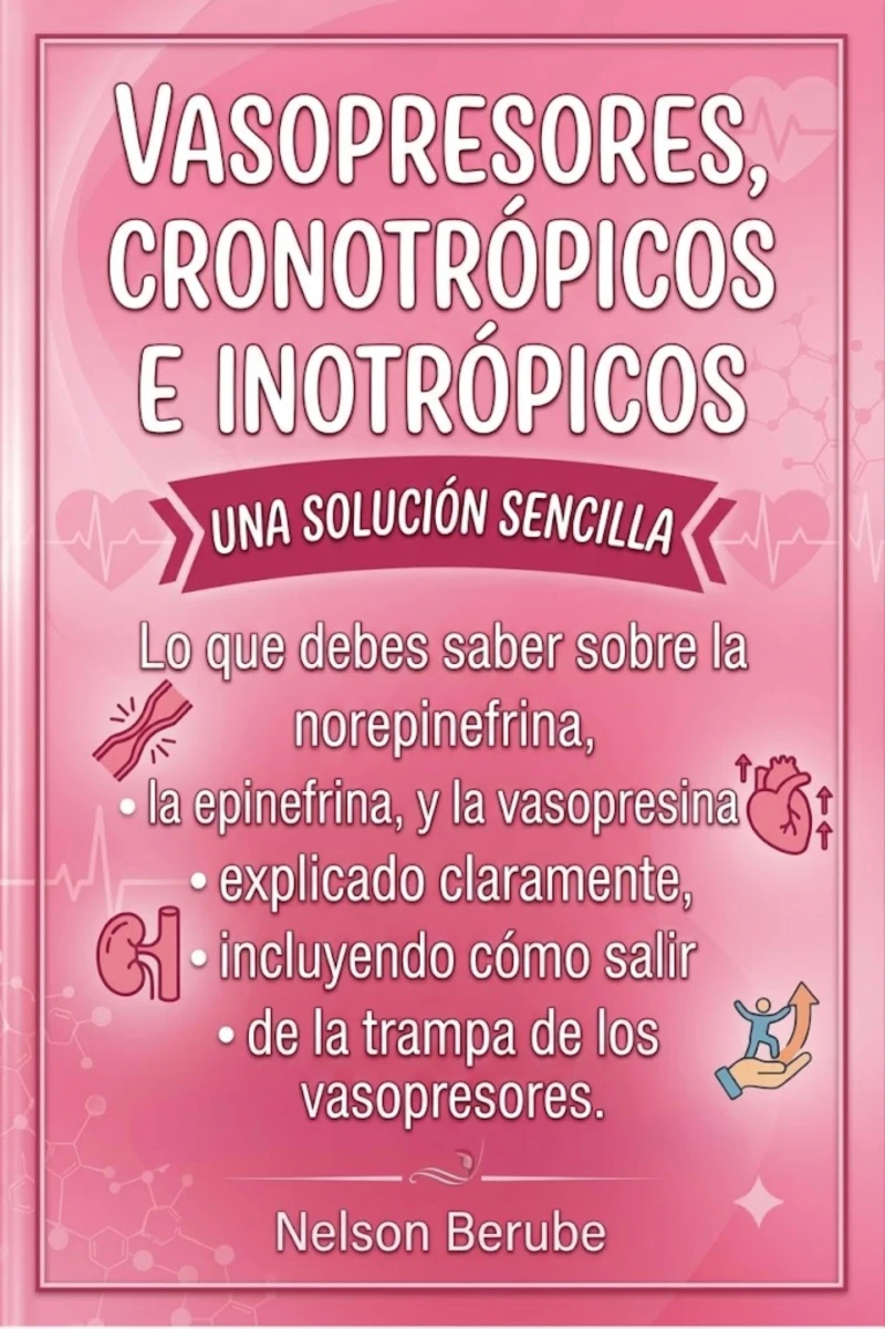 Portada: Vasopresores, cronotrópicos e inotrópicos una solución sencilla