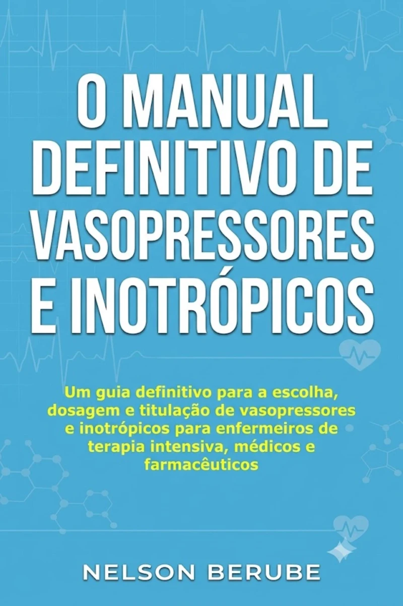 Portada: O Manual Definitivo de Vasopressores e Inotrópicos