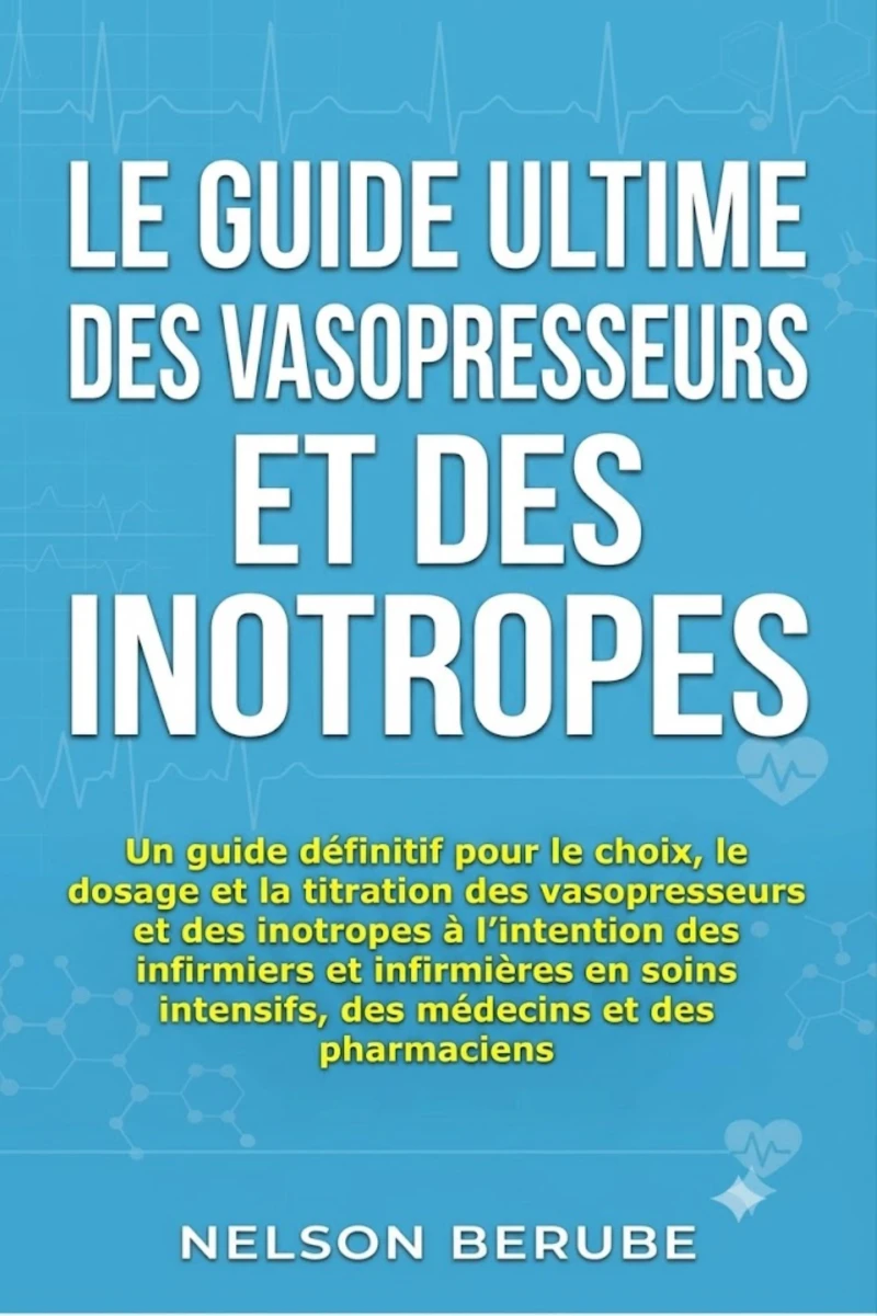 Portada: Le Guide Ultime des Vasopresseurs et des Inotropes
