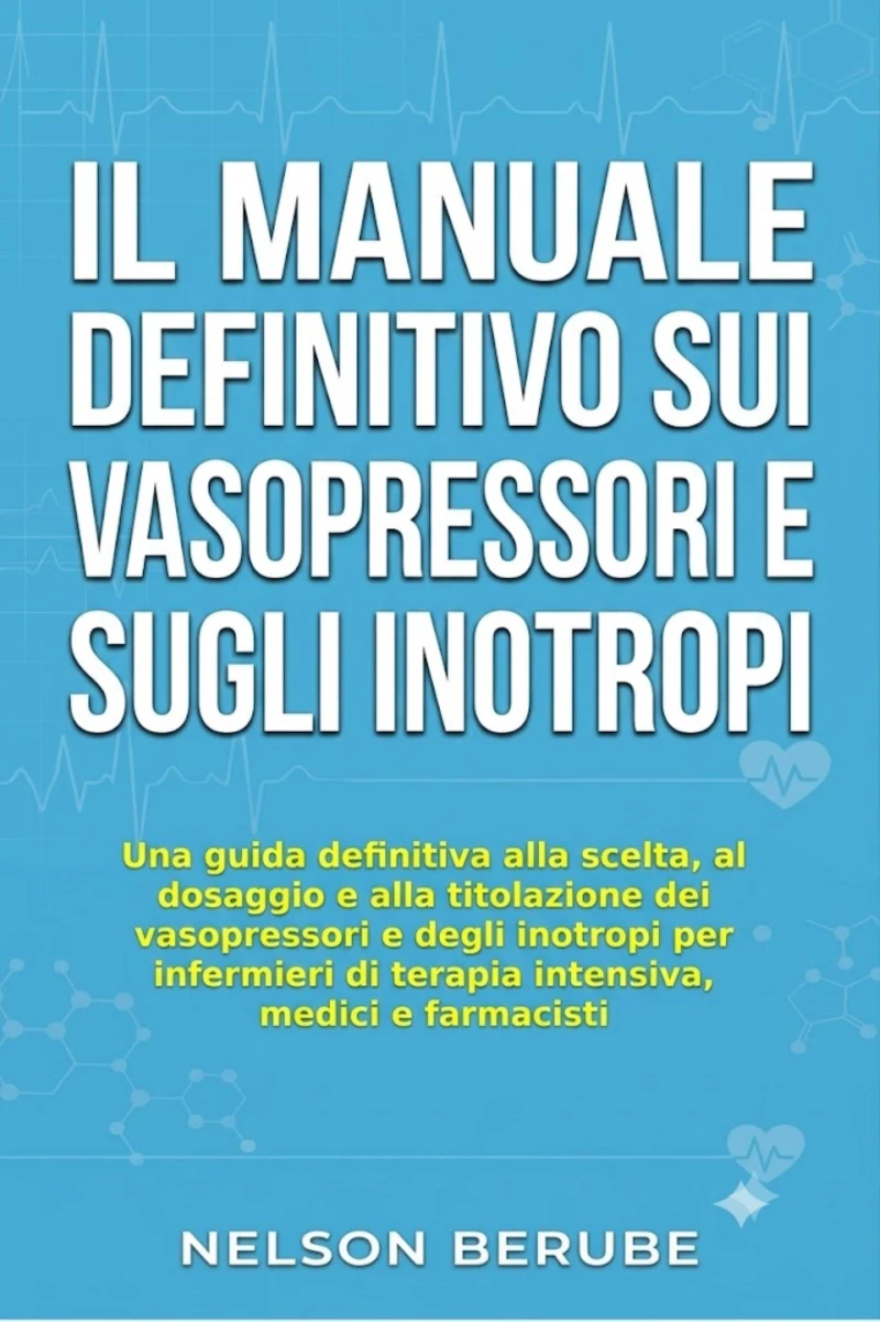 Portada: Il Manuale Definitivo sui Vasopressori e sugli Inotropi