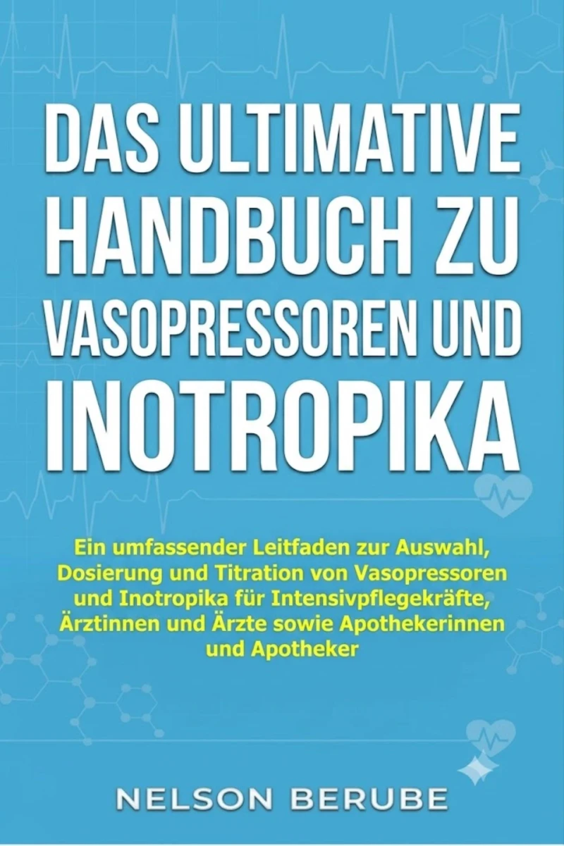 Portada: Das ultimative Handbuch zu Vasopressoren und Inotropika