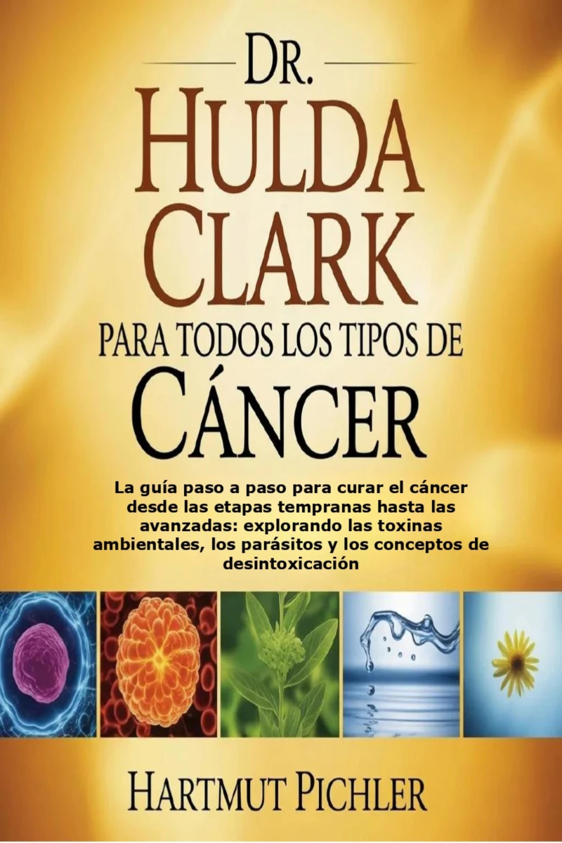 Portada: Dr. Hulda Clark Para Todos Los Tipos De Cáncer