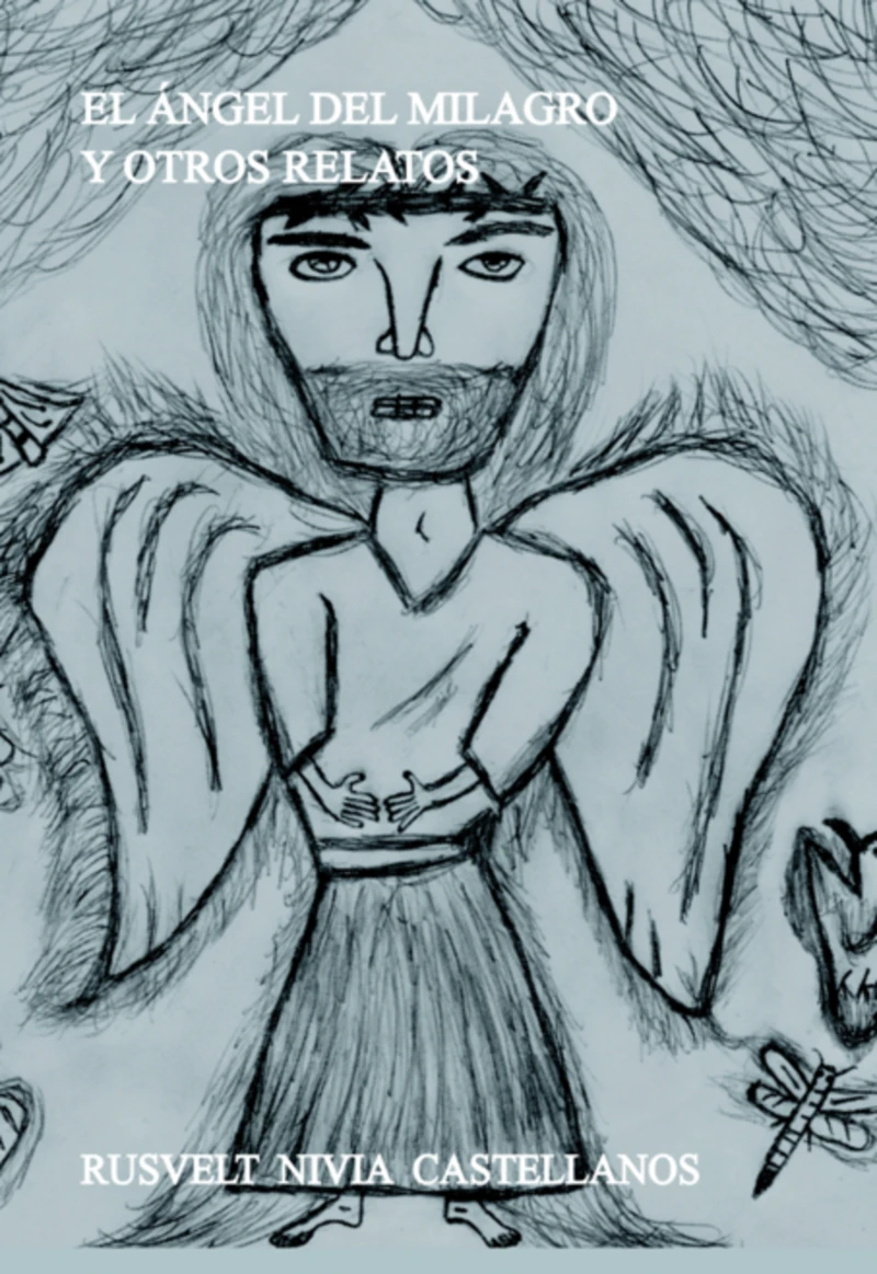 Portada: El Ángel Del Milagro Y Otros Relatos