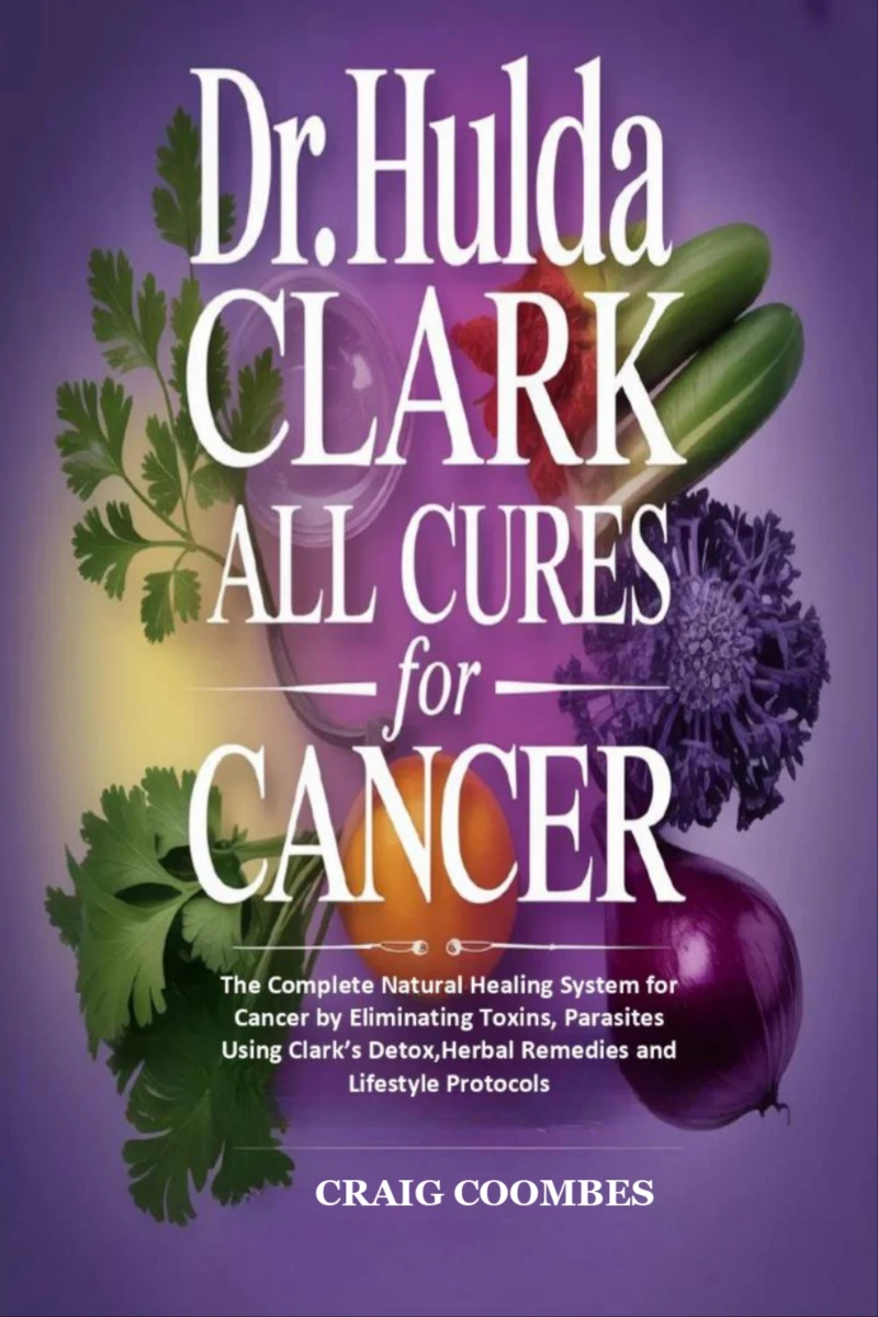 Portada: Dr. Hulda Clark All Cures for Cancer