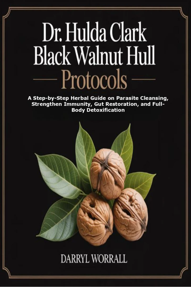 Portada: Dr. Hulda Clark Black Walnut Hull Protocols