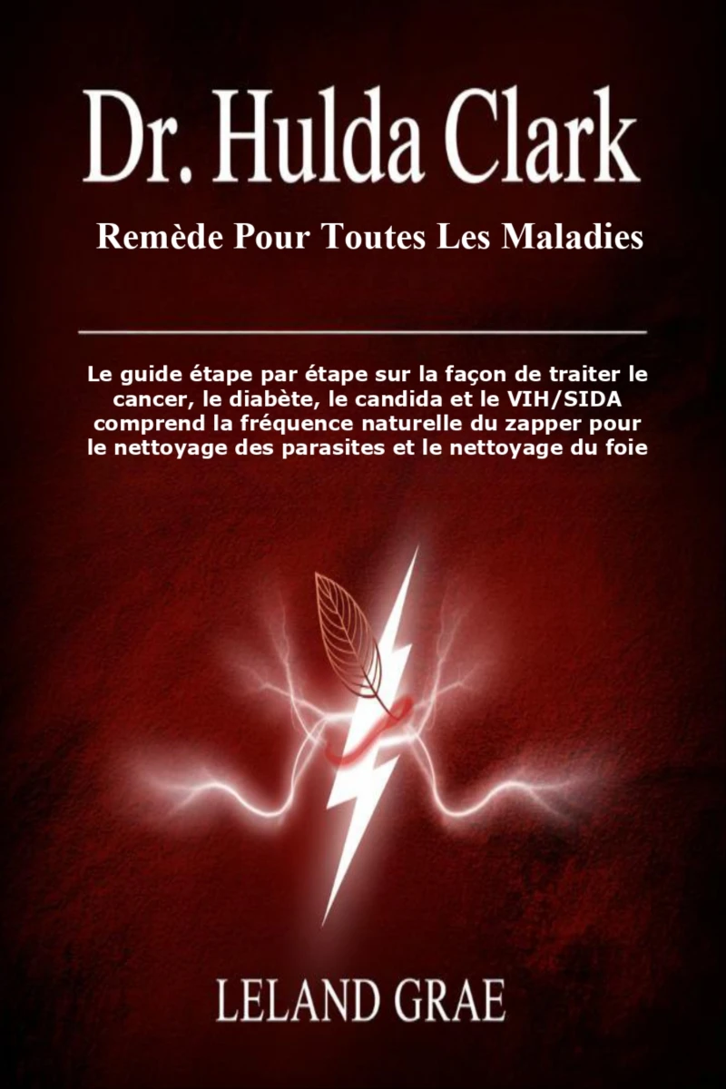 Portada: Dr. Hulda Clark Remède Pour Toutes Les Maladies